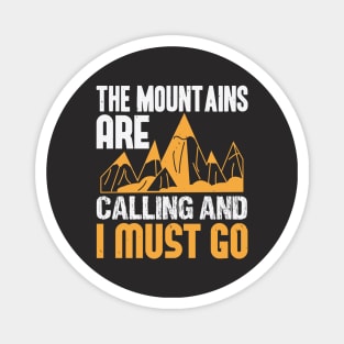 The mountains are calling and I must go Magnet